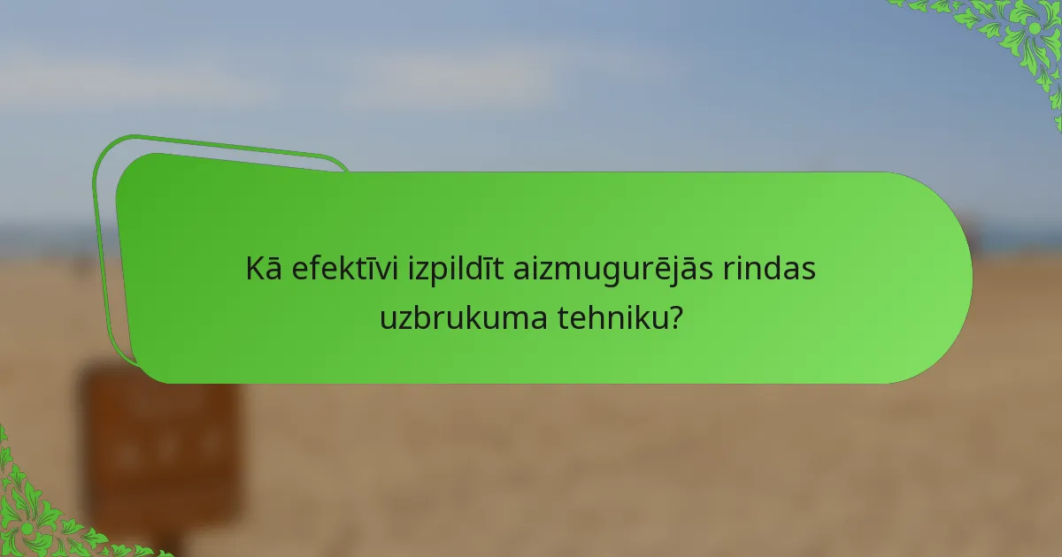 Kā efektīvi izpildīt aizmugurējās rindas uzbrukuma tehniku?