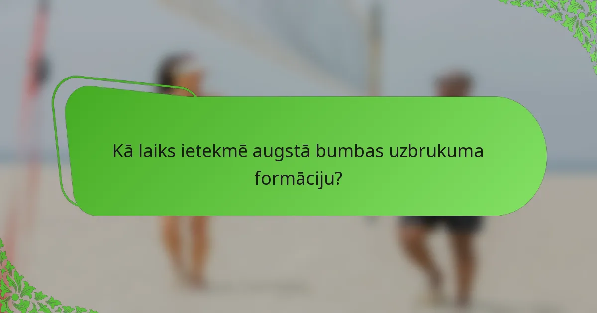 Kā laiks ietekmē augstā bumbas uzbrukuma formāciju?