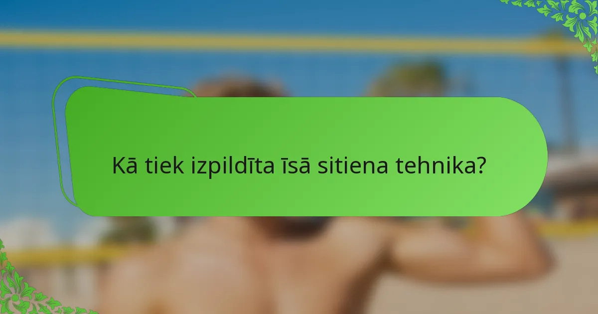 Kā tiek izpildīta īsā sitiena tehnika?