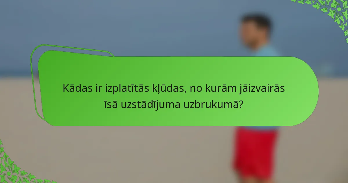 Kādas ir izplatītās kļūdas, no kurām jāizvairās īsā uzstādījuma uzbrukumā?