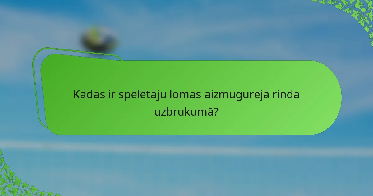 Kādas ir spēlētāju lomas aizmugurējā rinda uzbrukumā?