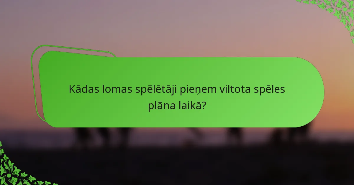 Kādas lomas spēlētāji pieņem viltota spēles plāna laikā?