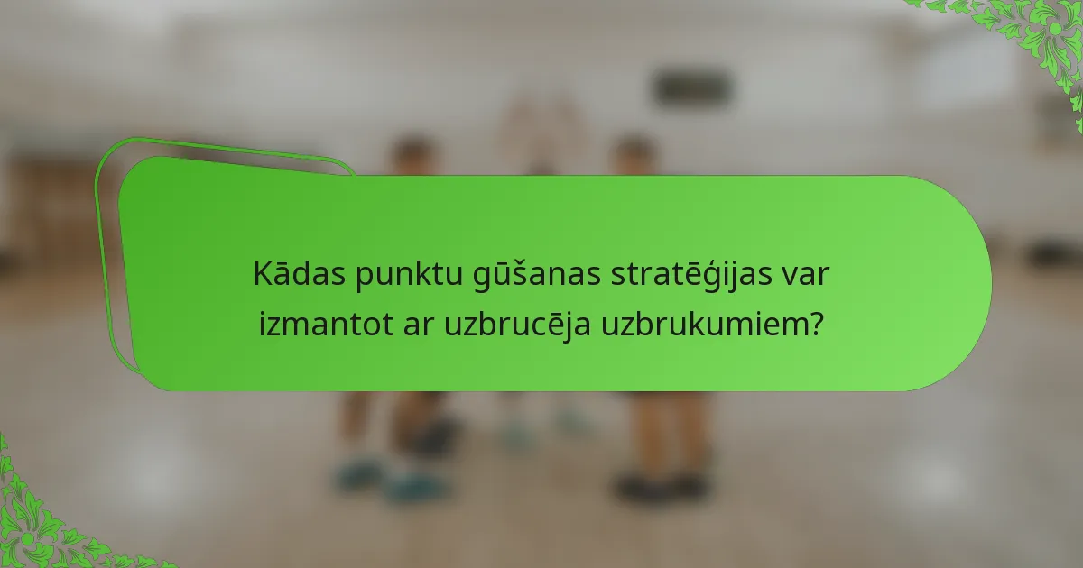 Kādas punktu gūšanas stratēģijas var izmantot ar uzbrucēja uzbrukumiem?