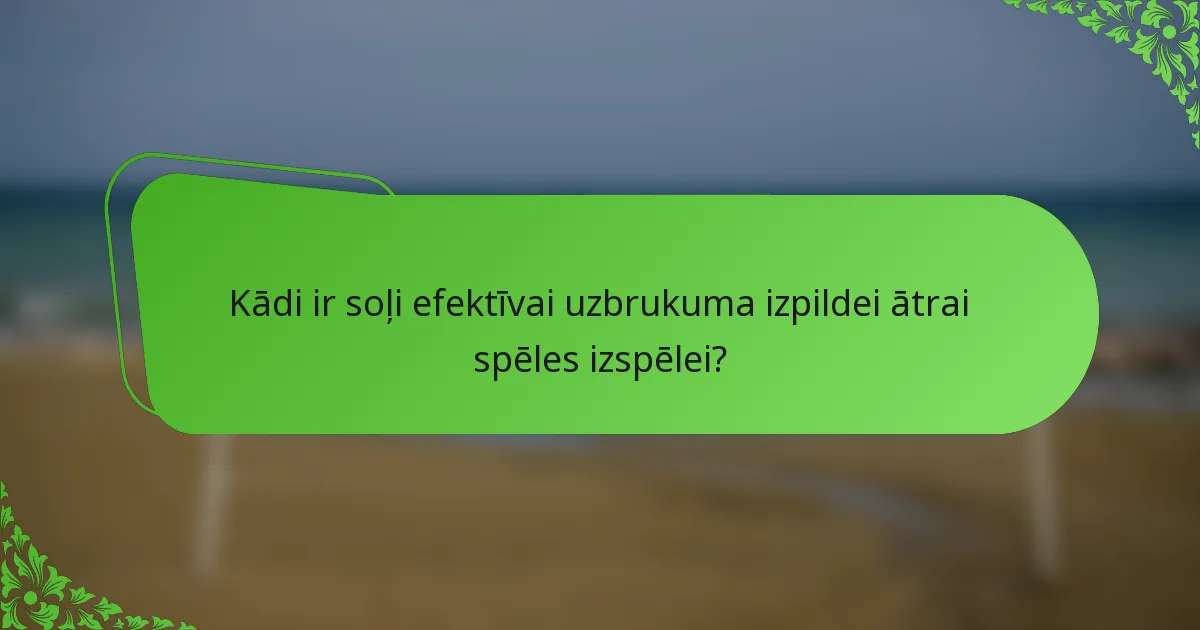 Kādi ir soļi efektīvai uzbrukuma izpildei ātrai spēles izspēlei?